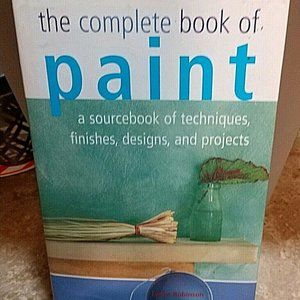 The Complete Book Of Paint Hardcover Interior Decorating Walls Doors Furniture